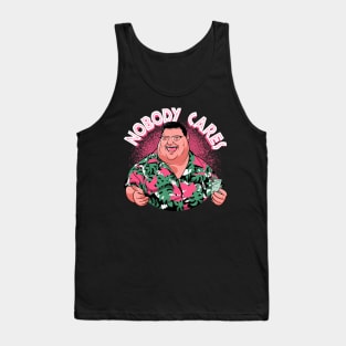 Nobody cares Tank Top